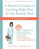 A parent's guide to getting kids out of the family bed : a 21-day program