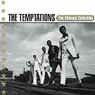 The Ultimate Collection:  The Temptations