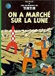 Les Aventures de Tintin, Tome 17 : On a march� sur la Lune