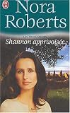 TROIS SOEURS T03 (LES) : SHANNON APPRIVOISÉE