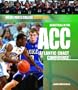 Basketball in the ACC: (Atlantic Coast Conference) (Inside Men's College Basketball)