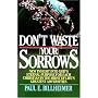 Don't Waste Your Sorrows