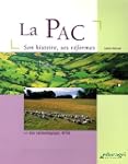 La PAC : Son histoire, ses r�formes