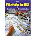 L'art de la BD, tome 1 : Du sc�nario � la r�alisation