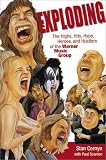 Exploding: The Highs, Hits, Hype, Heroes, and Hustlers of the Warner Music Group