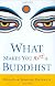 What Makes You Not a Buddhist