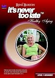 Rene Burton, It's Never Too Late, Healthy Aging Level 1 (Beginner)