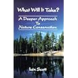 What Will It Take?: A Deeper Approach to Nature Conservation