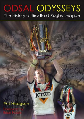 Odsal Odysseys: The History of Bradford Rugby League