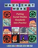 Ways That Work: Putting Social Studies Standards into Practice