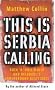 This is Serbia Calling: Rock 'n' Roll Radio and Belgrade's Underground Resistance