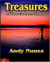 Treasures of the Eastern Shore: A Primer for Treasure-Seekers Everywhere