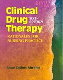 Clinical Drug Therapy: Rationales for Nursing Practice
