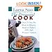 The Pressured Cook: Over 75 One-Pot Meals In Minutes, Made In Today's 100% Safe Pressure Cookers