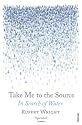 Take Me to the Source: In Search of Water