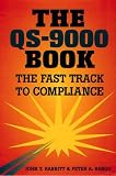 The QS-9000 Book: The Fast Track to Compliance