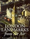 LONDON LANDMARKS FROM THE AIR