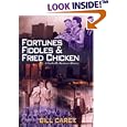Fortunes, Fiddles and Fried Chicken : A Business History of Nashville
