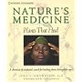 Nature's Medicine: Plants that Heal: A chronicle of mankind's search for healing plants through the ages