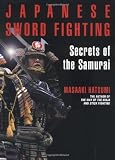 Japanese Sword Fighting: Secrets of the Samurai