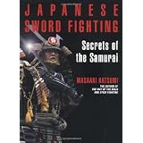 Japanese Sword Fighting: Secrets of the Samurai