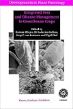 Integrated Pest and Disease Management in Greenhouse Crops