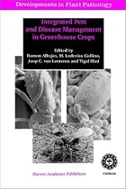 Integrated Pest and Disease Management in Greenhouse Crops (Developments in Plant Pathology)
