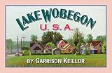 Lake Wobeon USA (Lake Wobegon) Garrison Keillor