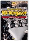 Praxishandbuch SU-Vergaser: Baureihen HS und HIF. Optimierung der englischen Vergasertypen