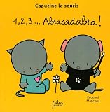 Capucine LA Souris: 1, 2, 3... Abracadabra!