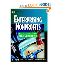 Enterprising Nonprofits: A Toolkit for Social Entrepreneurs: A Handbook for Social Entrepreneurs (Wiley Nonprofit Law, Finance and Management Series)