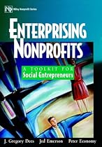 Enterprising Nonprofits: A Handbook for Social Entrepreneurs (Wiley Nonprofit Law, Finance and Management Series)