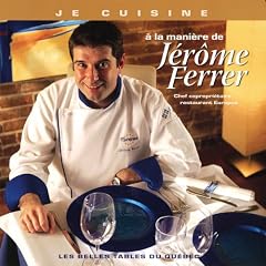 Je cuisine a la mani�re de jerome ferrer