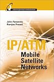IP/ATM Mobile Satellite Networks