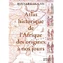 Atlas historique de l'Afrique des origines � nos jours