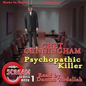 Psychopathic Killer: Scream Series, Book 1 | [Chet Cunningham]