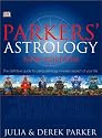 Parker's Astrology: The Definitive Guide to Using Astrology in Every Aspect of Your Life (New Edition)