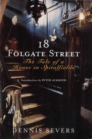 18 Folgate Street: The Tale of a House in Spitalfields
