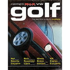 VW Golf: The Definitive Guide to Modifying (Haynes "MaxPower")