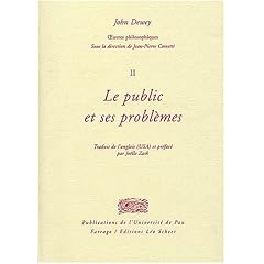 Oeuvres philosophiques, tome 2 : Le public et ses probl�mes