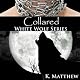Collared: White Wolf, Volume 2