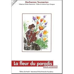 La fleur du paradis : Conte arm�nien, �dition bilingue fran�ais-arm�nien