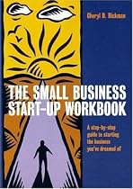 The Small Business Start-up Workbook: A Step-by-step Guide to Starting the Business You've Dreamed of