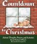 Countdown to Christmas: Advent Thoughts, Prayers, and Activities