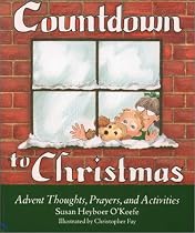 Countdown to Christmas: Advent Thoughts, Prayers and Activities