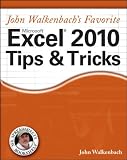 John Walkenbach's Favorite Excel 2010 Tips & Tricks (Mr. Spreadsheet's Bookshelf)