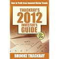 Thackray's 2012 Investor's Guide: How to Profit from Seasonal Market Trends