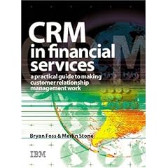 CRM in Financial Services: A Practical Guide to Making Customer Relationship Management Work