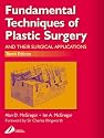 Fundamental Techniques of Plastic Surgery: And Their Surgical Applications