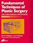 Fundamental Techniques of Plastic Surgery: And Their Surgical Applications, 10e